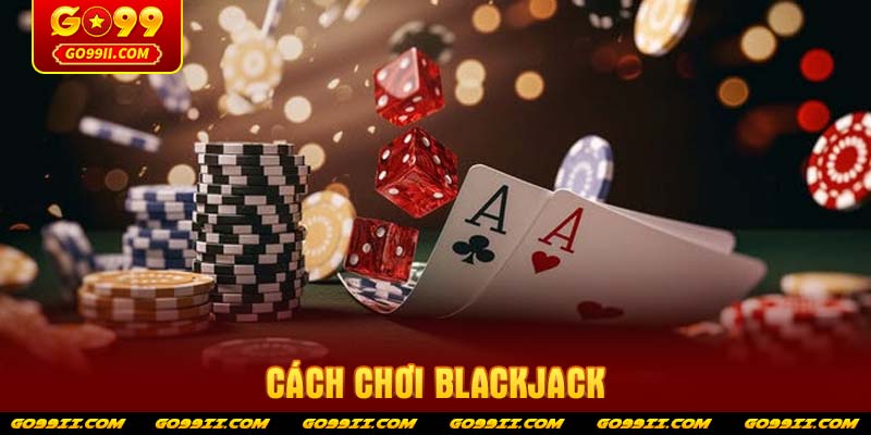 cach-choi-blackjack