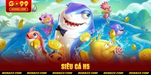 sieu-ca-h5